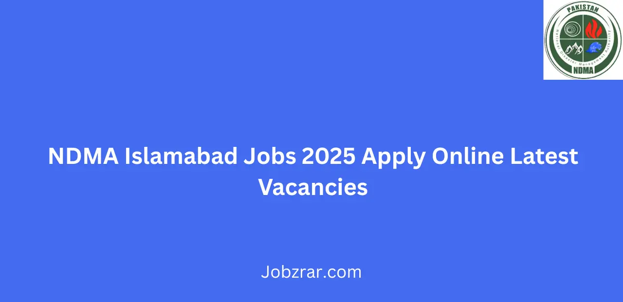 NDMA Islamabad Jobs 2025 Apply Online Latest Vacancies