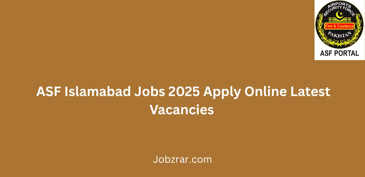ASF Islamabad Jobs 2025 Apply Online Latest Vacancies
