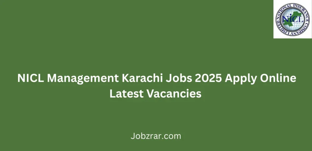 NICL Management Karachi Jobs 2025 Apply Online Latest Vacancies