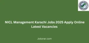 NICL Management Karachi Jobs 2025 Apply Online Latest Vacancies